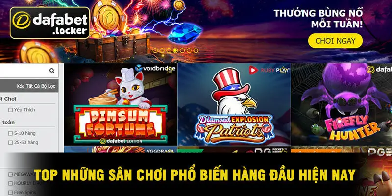 Top Những Sân Chơi Phổ Biến Hàng Đầu Hiện Nay