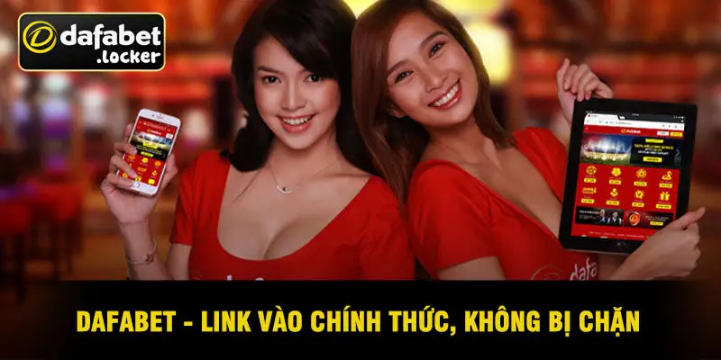 DAFABET - Link Vào Chính Thức, Không Bị Chặn