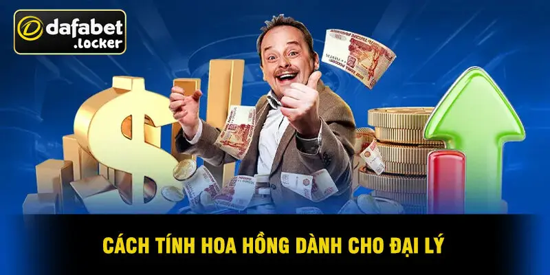 Cách Tính Hoa Hồng Dành Cho Đại Lý