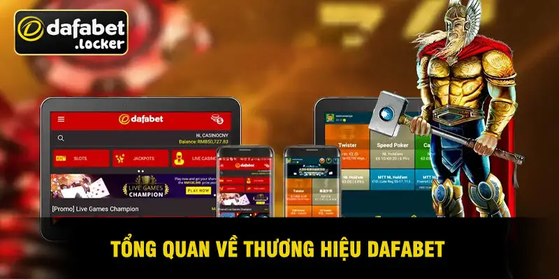 Tổng Quan Về Thương Hiệu Dafabet