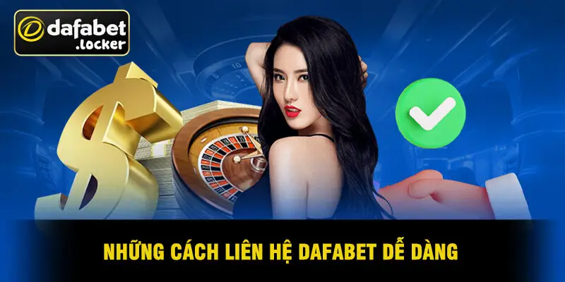 Những Cách Liên Hệ Dafabet Dễ Dàng