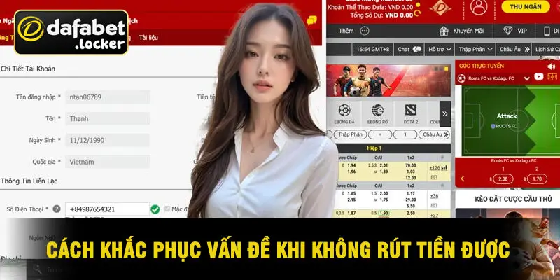 Cách Khắc Phục Vấn Đề Khi Không Rút Tiền Được